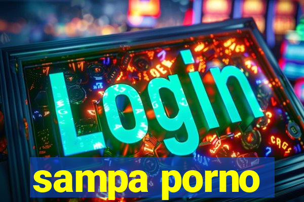 sampa porno